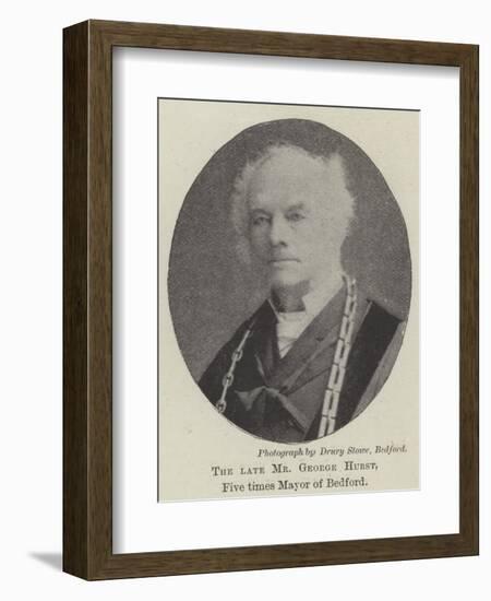 The Late Mr George Hurst, Five Times Mayor of Bedford-null-Framed Giclee Print