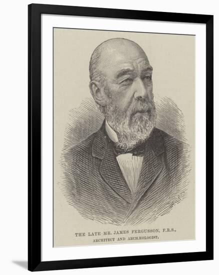 The Late Mr James Fergusson, Architect and Archaeologist-null-Framed Premium Giclee Print