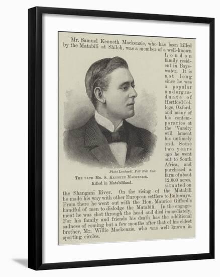 The Late Mr S Kenneth Mackenzie, Killed in Matabililand-null-Framed Giclee Print