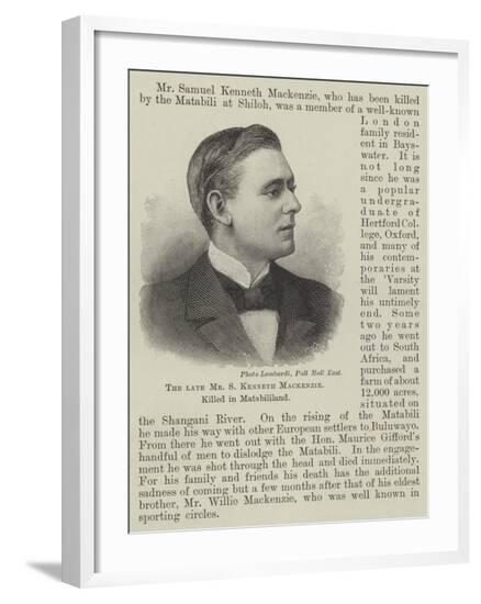 The Late Mr S Kenneth Mackenzie, Killed in Matabililand--Framed Giclee Print