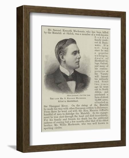 The Late Mr S Kenneth Mackenzie, Killed in Matabililand-null-Framed Giclee Print