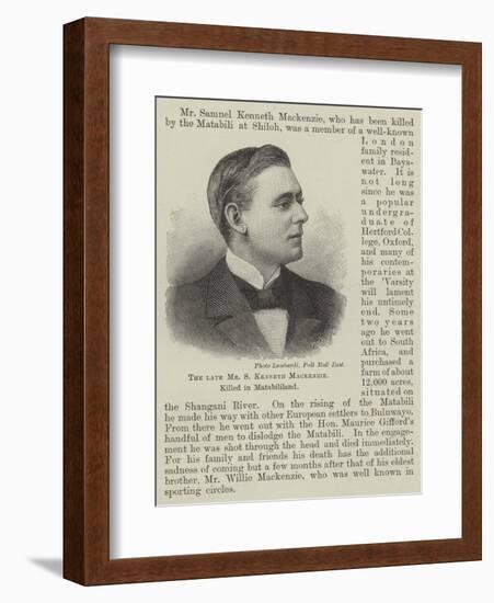 The Late Mr S Kenneth Mackenzie, Killed in Matabililand-null-Framed Giclee Print