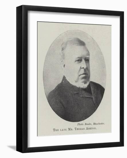 The Late Mr Thomas Ashton-null-Framed Giclee Print