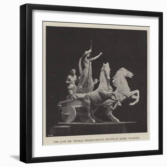 The Late Mr Thomas Thornycroft's Statue of Queen Boadicea-null-Framed Giclee Print