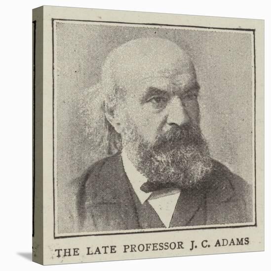 The Late Professor J C Adams-null-Stretched Canvas
