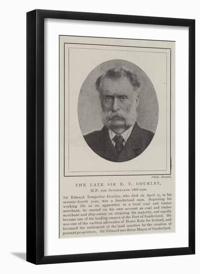 The Late Sir E T Gourley, MP for Sunderland 1868-1900-null-Framed Giclee Print