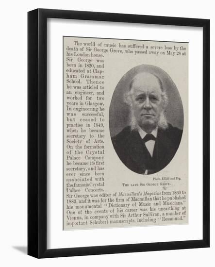 The Late Sir George Grove-null-Framed Giclee Print