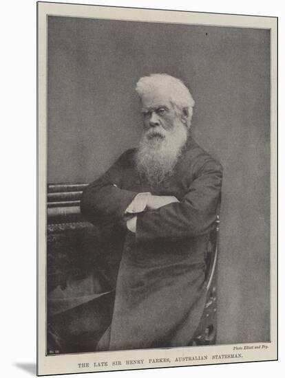 The Late Sir Henry Parkes, Australian Statesman-null-Mounted Giclee Print