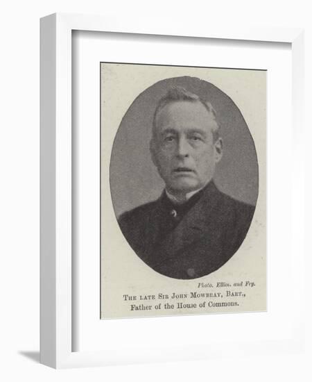 The Late Sir John Mowbray, Baronet, Father of the House of Commons-null-Framed Giclee Print