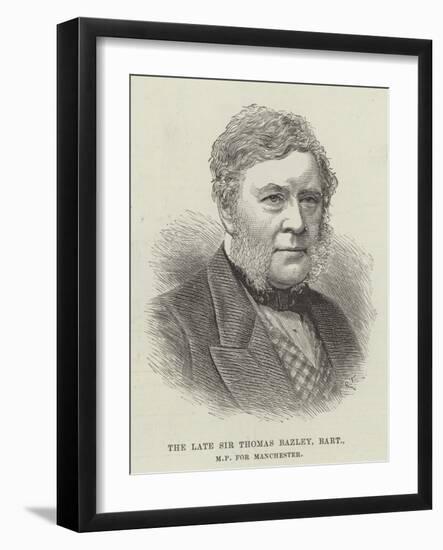 The Late Sir Thomas Bazley, Baronet, Mp for Manchester-null-Framed Giclee Print