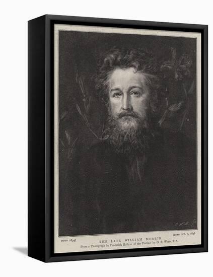 The Late William Morris-null-Framed Stretched Canvas