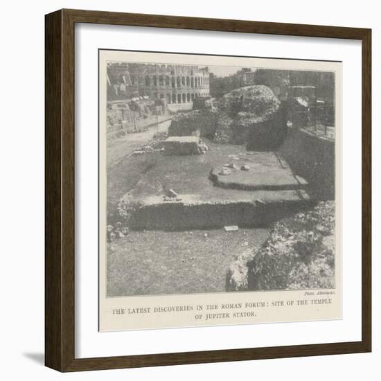 The Latest Discoveries in the Roman Forum, Site of the Temple of Jupiter Stator-null-Framed Giclee Print