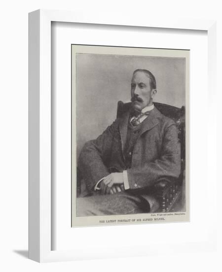 The Latest Portrait of Sir Alfred Milner-null-Framed Giclee Print