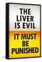 The Liver is Evil It Must Be Punished Poster-null-Framed Stretched Canvas