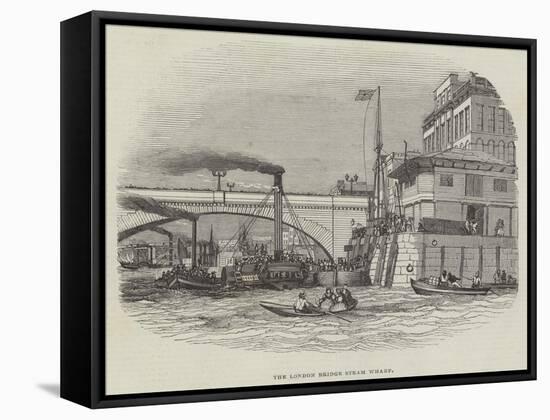 The London Bridge Steam Wharf-null-Framed Stretched Canvas