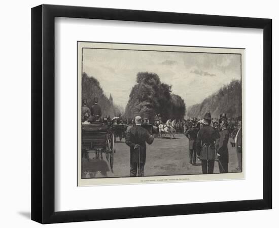 The London Season, in Hyde Park, Waiting for the Shahzada-George L. Seymour-Framed Giclee Print