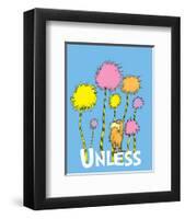 The Lorax: Unless (on blue)-Theodor (Dr. Seuss) Geisel-Framed Art Print