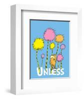 The Lorax: Unless (on blue)-Theodor (Dr. Seuss) Geisel-Framed Art Print