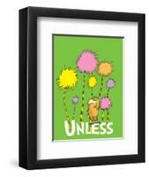 The Lorax: Unless (on green)-Theodor (Dr. Seuss) Geisel-Framed Art Print