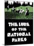 The Lure of the National Parks-null-Mounted Giclee Print