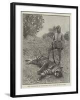 The Maharajah of Tikumgurh, and a Tiger Killed by Him-null-Framed Giclee Print