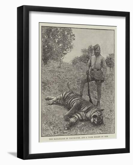 The Maharajah of Tikumgurh, and a Tiger Killed by Him-null-Framed Giclee Print