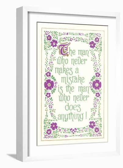 The Man who Never Makes a Mistake, Slogan-null-Framed Art Print