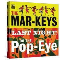 The Mar-Keys - Last Night Do the Pop-Eye-null-Stretched Canvas