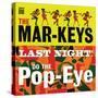 The Mar-Keys - Last Night Do the Pop-Eye-null-Stretched Canvas
