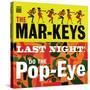 The Mar-Keys - Last Night Do the Pop-Eye-null-Stretched Canvas