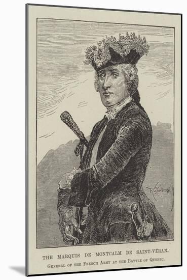 The Marquis De Montcalm De Saint-Veran, General of the French Army at the Battle of Quebec-Richard Caton Woodville II-Mounted Giclee Print