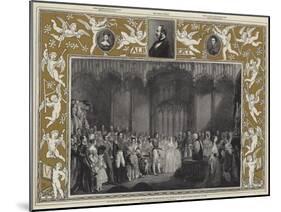 The Marriage of Queen Victoria and Prince Albert of Saxe-Coburg and Gotha at St James's Palace-Sir George Hayter-Mounted Giclee Print
