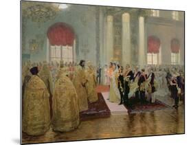 The Marriage of Tsar Nicholas II (1868-1918) and Alexandra Feodorovna (1872-1918) 1894-Ilya Efimovich Repin-Mounted Giclee Print