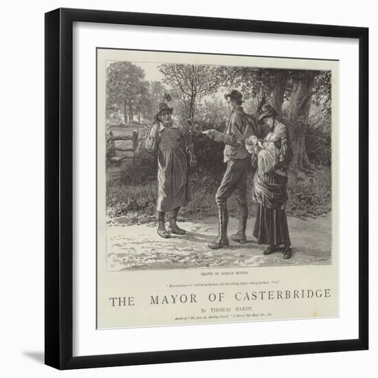 The Mayor of Casterbridge-Robert Barnes-Framed Giclee Print