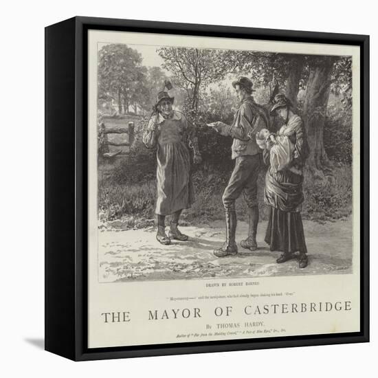 The Mayor of Casterbridge-Robert Barnes-Framed Stretched Canvas