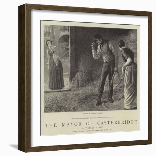 The Mayor of Casterbridge-Robert Barnes-Framed Giclee Print