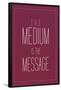 The Medium is the Message-null-Framed Poster