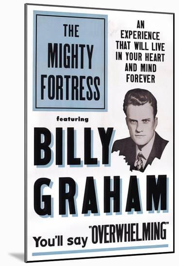The Mighty Fortress, Rev. Billy Graham, 1955-null-Mounted Art Print