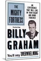 The Mighty Fortress, Rev. Billy Graham, 1955-null-Mounted Art Print