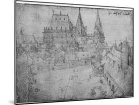 The Minster at Aachen, 1520-Albrecht Dürer-Mounted Giclee Print