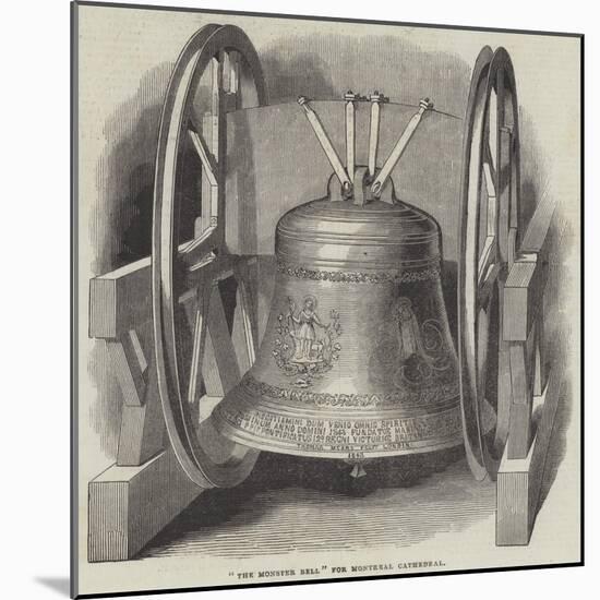 The Monster Bell for Montreal Cathedral-null-Mounted Giclee Print