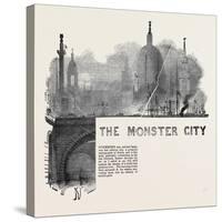 The Monster City by the Rev. Robert Jones-null-Stretched Canvas