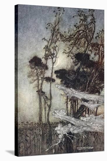 ..The Moon, Like to a Silver Bow New-Bent in Heaven-Arthur Rackham-Stretched Canvas