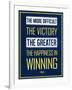 The More Difficult the Victory, The Greater the Happiness in Winning-null-Framed Art Print