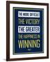 The More Difficult the Victory, The Greater the Happiness in Winning-null-Framed Art Print