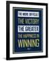 The More Difficult the Victory, The Greater the Happiness in Winning-null-Framed Art Print