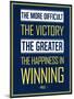 The More Difficult the Victory, The Greater the Happiness in Winning-null-Mounted Art Print