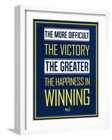 The More Difficult the Victory, The Greater the Happiness in Winning-null-Framed Art Print