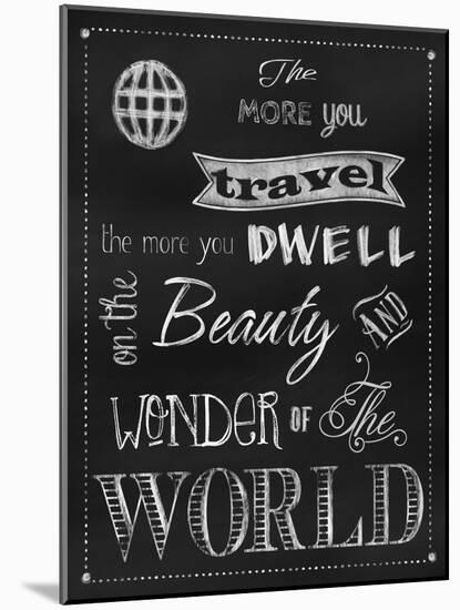 The More You Travel-Tina Lavoie-Mounted Giclee Print