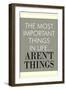 The Most Important Things In Life Aren't Things-null-Framed Art Print